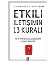 Etkili İletişimin 13 Kuralı - FB'ın İkna ve İnsanların Güvenini Kazanma Teknikleri
