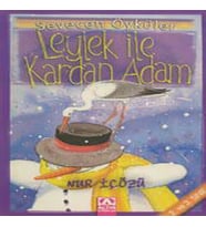 Leylek ile Kardan Adam - Sevecen Öyküler