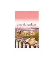 Gerçek Renkler - Kristin Hannah