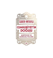 Cumhuriyet İn Doğuşu Kurtuluş Ve Kuruluş Yılları Kronik Kitap