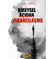 Bireysel Açıdan Yabancılaşma - Hasan Güneş