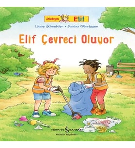 Arkadaşım Elif - Elif Çevreci Oluyor