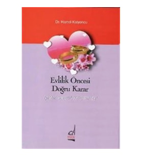 Evlilik Öncesi Doğru Karar  İyi Bir Sevgili, Kötü Bir Eş