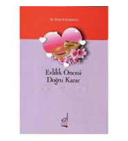 Evlilik Öncesi Doğru Karar  İyi Bir Sevgili, Kötü Bir Eş
