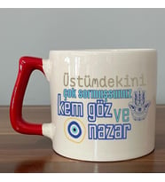 Üstümdekini Çok Sormuşsunuz Baskılı Kırmızı Kulplu D Kupa