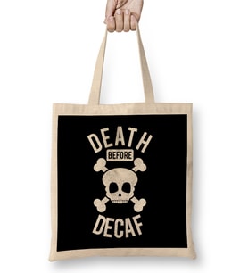 Funny Death Before Decaf Skull Coffee Caffeine Bez Çanta Uzun Saplı