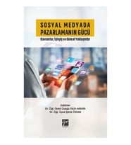 Sosyal Medyada Pazarlamanın Gücü Kavramlar, İşleyiş ve Güncel Yaklaşımlar