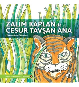 Zalim Kaplan İle Cesur Tavşan Ana - Korkunun Aklına Fikir Gelirse