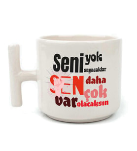Seni Yok Sayacaklar Baskılı Kadınlar Günü Beyaz Kulplu T Kupa