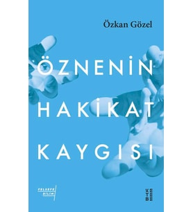 Öznenin Hakikat Kaygısı