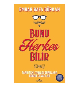 Bunu Herkes Bilir - Tarihteki Yanlış Sorulara Doğru Cevaplar