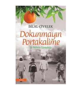 DOKUNMAYIN PORTAKALİME - BİLAL CİVELEK - YEDİVEREN YAYINLARI