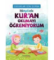 Çocuklar İçin Elifba: Hikâyelerle Kur’an Okumayı Öğreniyorum