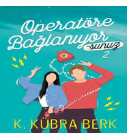 Operatöre Bağlanıyorsunuz 2