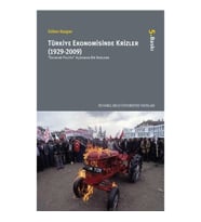 Türkiye Ekonomisinde Krizler (1929-2009): Ekonomi Politik Açısından Bir İrdeleme