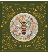 Paint With Thread: A Step-By-Step Guide To Embroidery Through The Seasons (Krem)