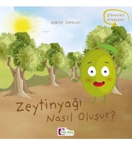 Oluşum Hikayeleri - Zeytinyağı nasıl oluşur?