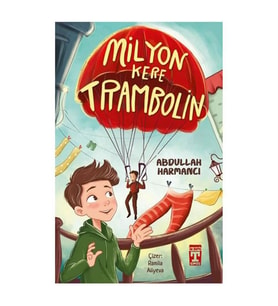 Milyon Kere Trambolin Abdullah Harmancı İlk Genç Timaş