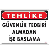 İş Güvenliği Uyarı Levhası 25x35 KOD:414
