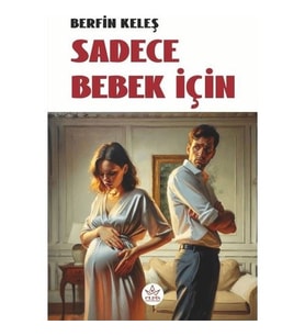 Sadece Bebek İçin - Berfin Keleş