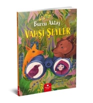 Vahşi Şeyler - Burcu Aktaş