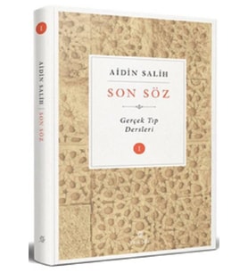 Son Söz - Gerçek Tıp Dersleri (Cilt 1)
