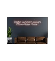 Ettiğim Küfürlerin Günahı Ettiren Kişiye Yazılsın Yazılı Neon Tabela