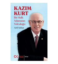 Kazım Kurt - Bir Halk Adamının Yolculuğu