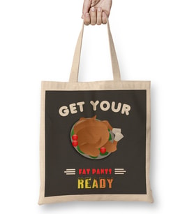 Get Your Fat Pants Ready Funny Thanksgiving Bez Çanta Uzun Saplı