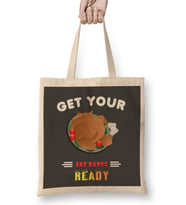 Get Your Fat Pants Ready Funny Thanksgiving Bez Çanta Uzun Saplı