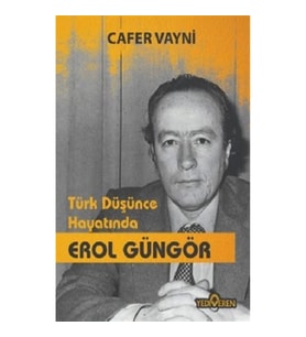 Türk Düşünce Hayatında Erol Güngör