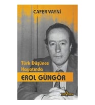 Türk Düşünce Hayatında Erol Güngör