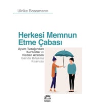 Herkesi Memnun Etme Çabası