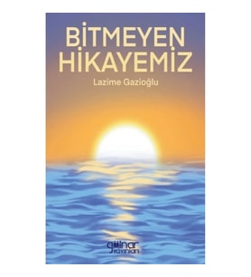 Bitmeyen Hikayemiz