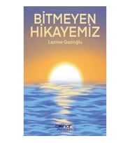 Bitmeyen Hikayemiz