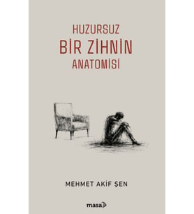 Huzursuz Bir Zihnin Anatomisi