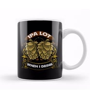 Cute IPA Lot When I Drink Funny Beer Drinker s Pun Kupa Bardak Porselen