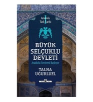 Anadolu Türk Tarihi 1 / Büyük Selçuklu Devleti