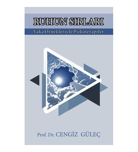 Ruhun Sırları Vaka Örnekleriyle Psikoterapiler