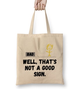 Well That's Not A Good Sign Retro Humor Teens Novelty Sarcastic Funny Bez Çanta Uzun Saplı