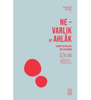Ne – Varlık ve Ahlak