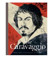İşte Caravaggio (Ciltli)