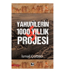 Yahudilerin 1000 Yıllık Projesi