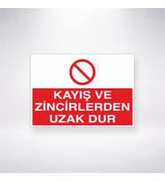 Kayış ve Zincirlerden Uzak Dur 21x28 Arkası Yapışkanlı Levha
