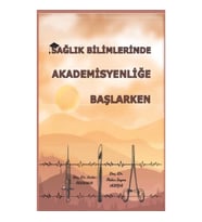 Sağlık Bilimlerinde Akademisyenliğe Başlarken