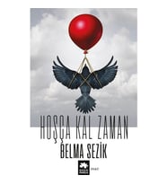 Hoşça Kal Zaman - Belma Sezik