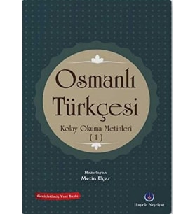 Osmanlı Türkçesi Kolay Okuma Metinleri 1