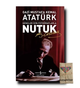 Kutupkitap Nutuk Gençler İçin Fotoğraflarla Mustafa Kemal Atatürk Kitabı