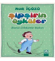 Şipşirin Öyküler - Bana Dikkatle Bakın