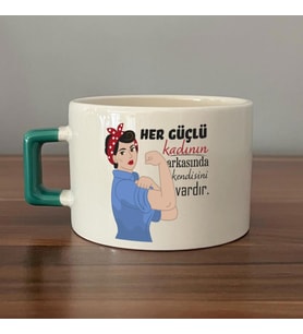 Her Güçlü Kadının Arkasında Kendisi Vardır Baskılı Kadınlar Günü Yeşil Kulplu C Fincan